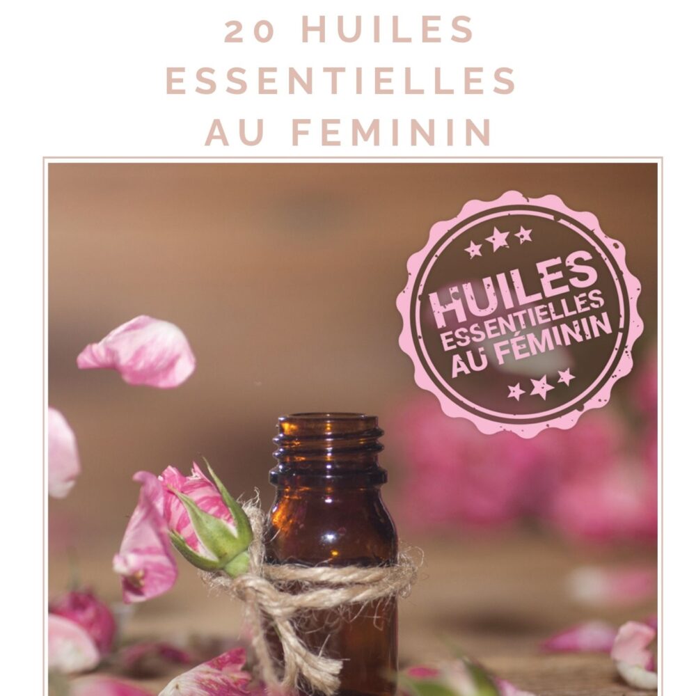 E-Book 20 huiles essentielles au féminin